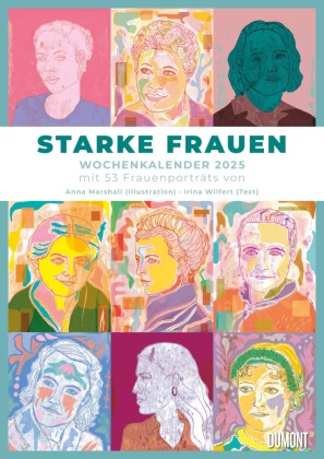 Starke Frauen Wochenkalender 2026  -  Porträts und Biografien auf 53 Wochenblättern - Format 21,0 x 29,7 cm - Spiralbindung