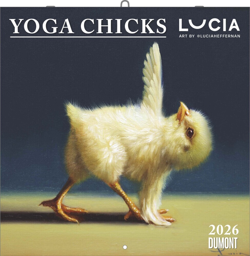 Lucia Heffernan: Yoga Chicks 2026 - Broschürenkalender - mit lustigen Yoga-Küken - Format 30 x 30 cm main product photo