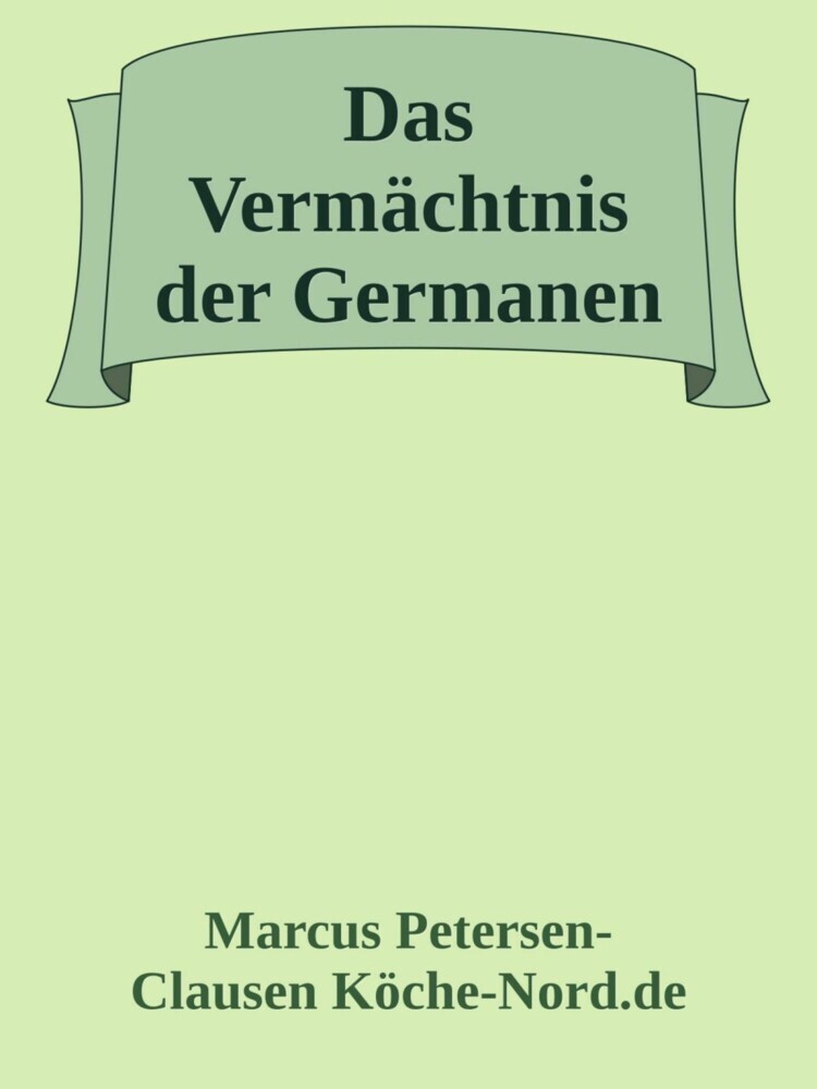 Das Vermächtnis der Germanen - Ein gefährliches Geheimnis erwacht main product photo