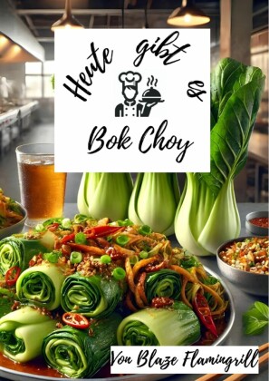 Heute gibt es - Bok Choy