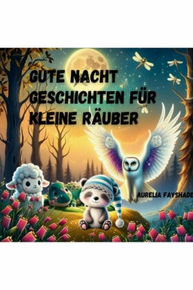 Gute Nacht Geschichten für kleine Räuber