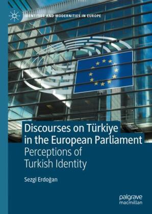 Discourses on Türkiye in the European Parliament