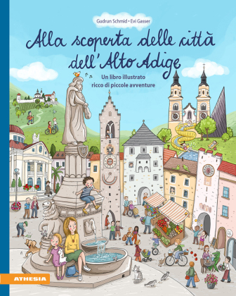 Alla scoperta delle città dell'Alto Adige