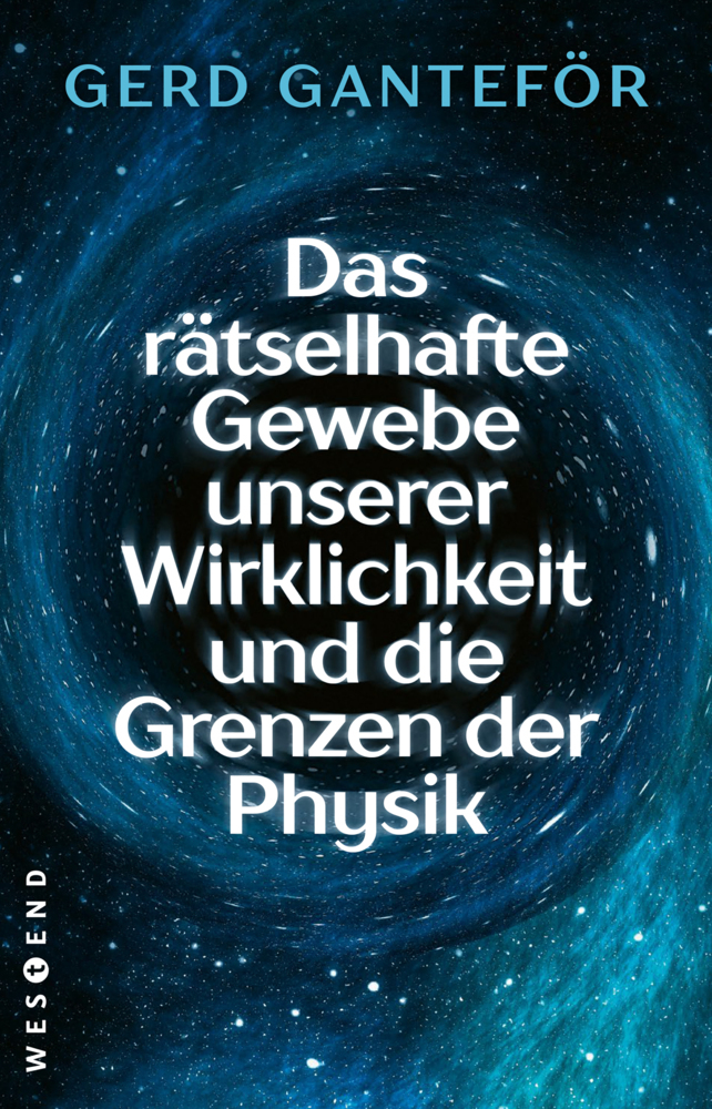 Das rätselhafte Gewebe unserer Wirklichkeit und die Grenzen der Physik main product photo