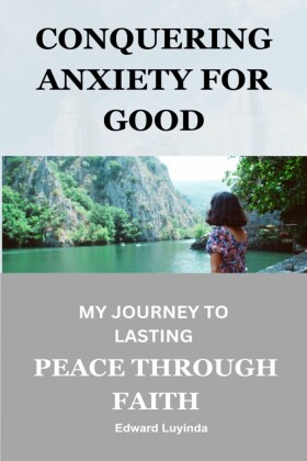 Conquering Anxiety for Good