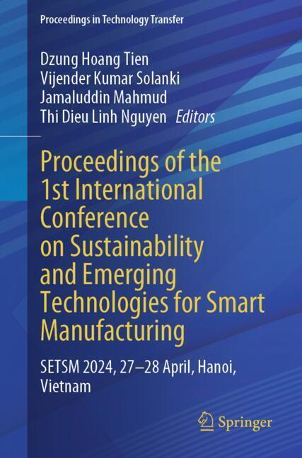 Proceedings of the 1st International Conference on Sustainability and Emerging Technologies for Smart Manufacturing main product photo