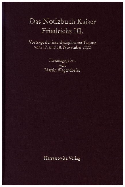 Das Notizbuch Kaiser Friedrichs III. main product photo