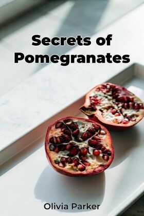 Secrets of Pomegranates