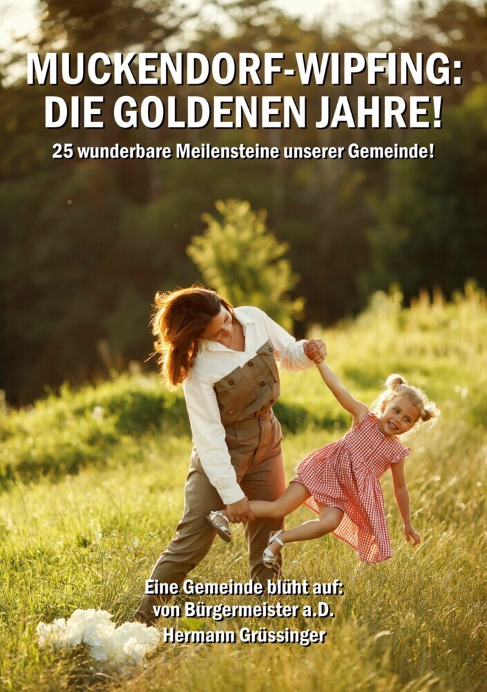 Muckendorf-Wipfing: Die goldenen Jahre main product photo