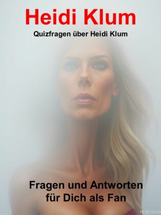 Quizfragen über Heidi Klum