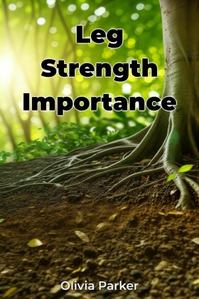Leg Strength Importance
