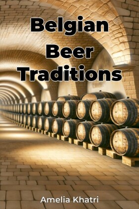 Belgian Beer Traditions