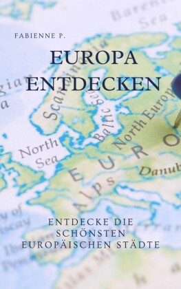 Europa entdecken