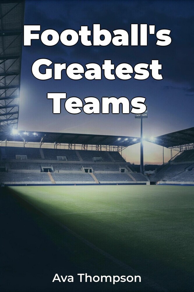 Football's Greatest Teams main product photo