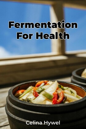 Fermentation For Health