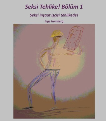 Seksi Tehlike! Bölüm 1