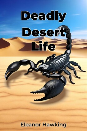 Deadly Desert Life