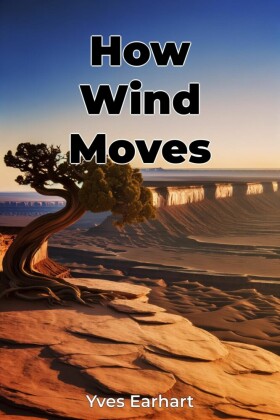 How Wind Moves