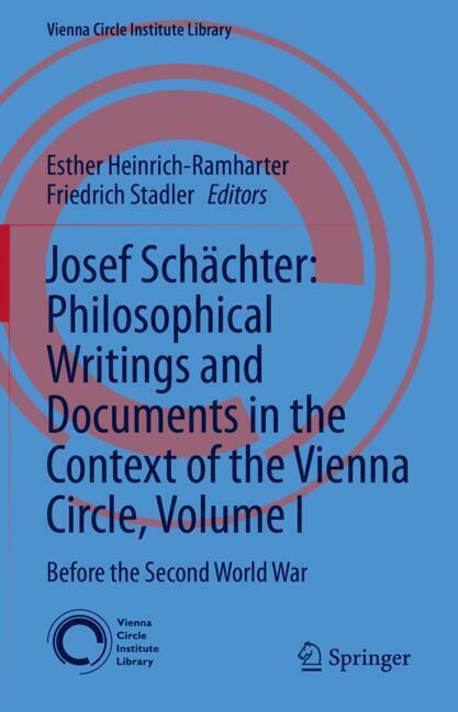 Josef Schächter: Philosophical Writings and Documents in the Context of the Vienna Circle: Volume I main product photo