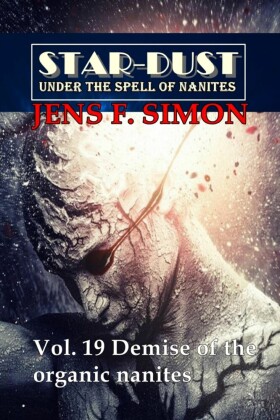 Demise of the organic nanites (STAR-DUST 19)