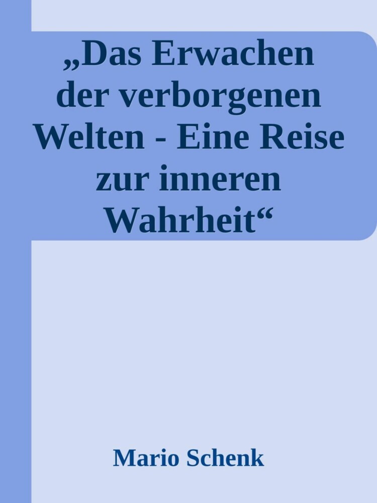 Das Erwachen der verborgenen Welten - Eine Reise zur inneren Wahrheit main product photo