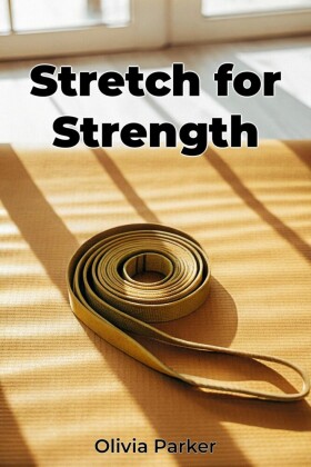 Stretch for Strength
