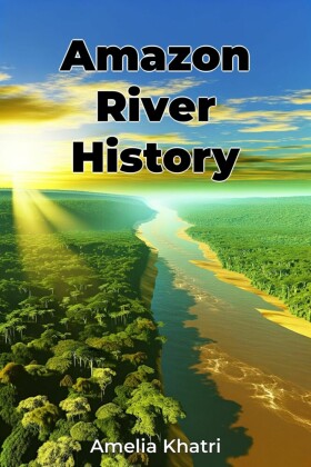 Amazon River History