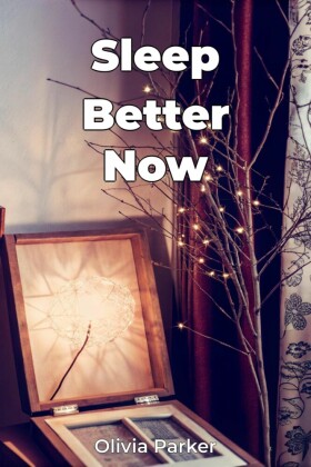 Sleep Better Now