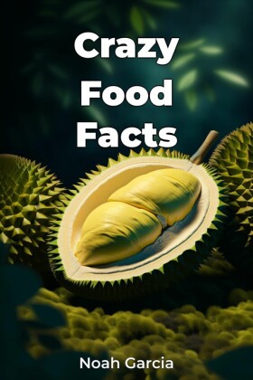 Crazy Food Facts