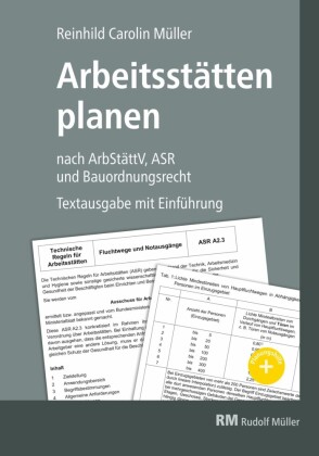 Arbeitsstätten planen nach Arbeitsstättenverordnung, Technischen Regeln für Arbeitsstätten (ASR) und Bauordnungsrecht - E-Book (PDF)