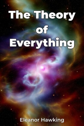 The Theory of Everything