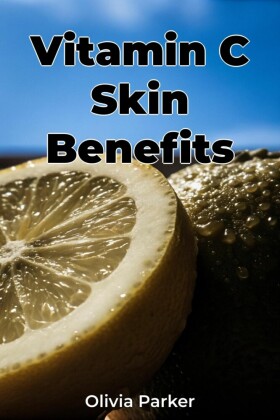 Vitamin C Skin Benefits