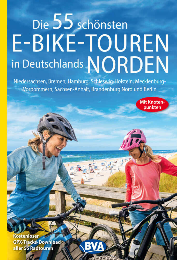 Die 55 schönsten E-Bike-Touren in Deutschlands Norden mit Knotenpunkten und GPS-Tracks Download aller 55 Radtouren via website oder Kartenapp main product photo