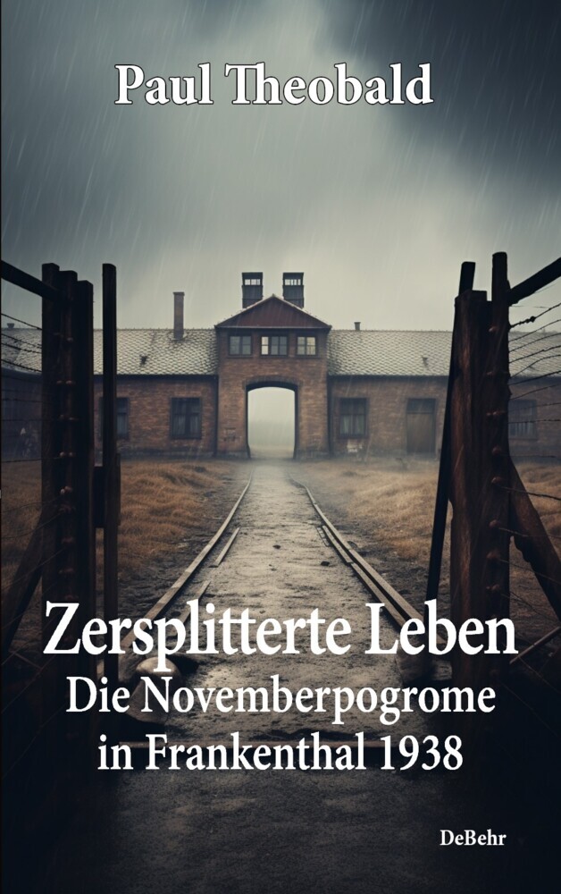 Zersplitterte Leben - Die Novemberpogrome in Frankenthal 1938 main product photo