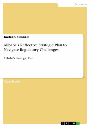Alibaba's Reflective Strategic Plan to Navigate Regulatory Challenges