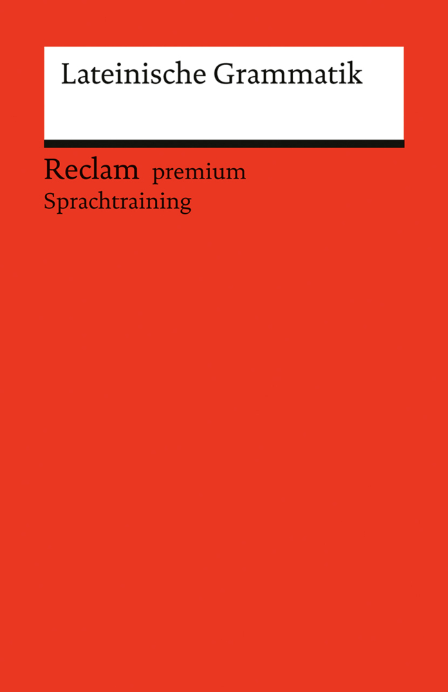 Lateinische Grammatik. Ein Repetitorium mit besonderer Berücksichtigung des Verbs main product photo