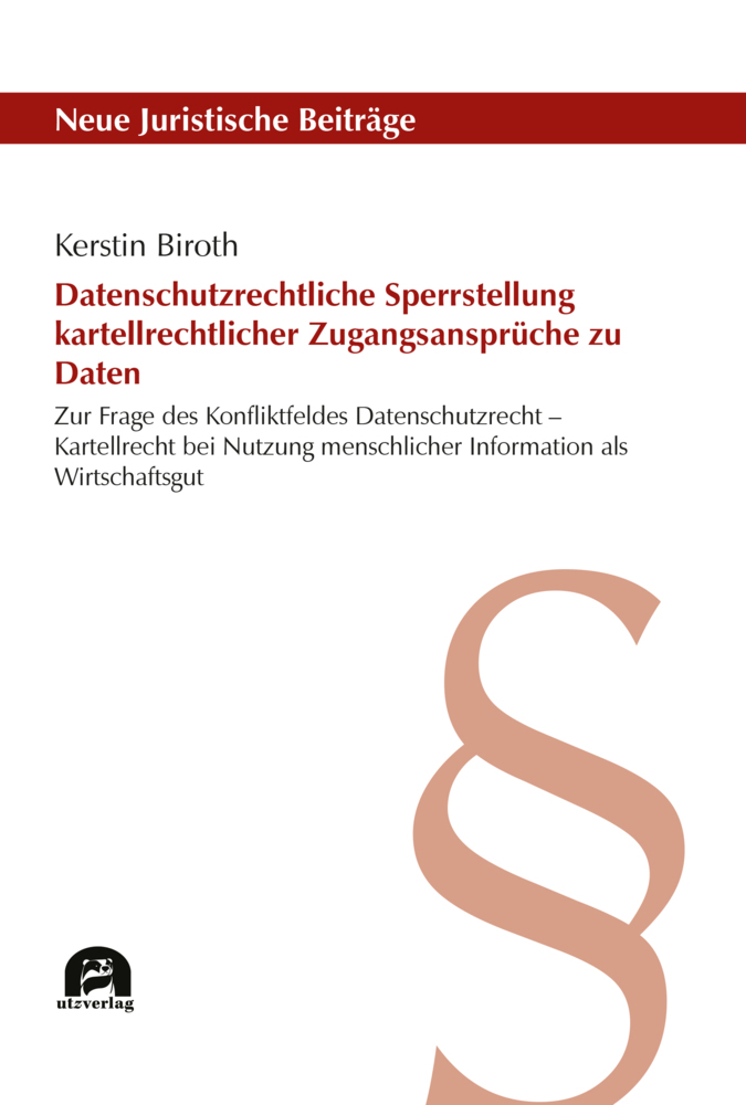 Datenschutzrechtliche Sperrstellung kartellrechtlicher Zugangsansprüche zu Daten main product photo