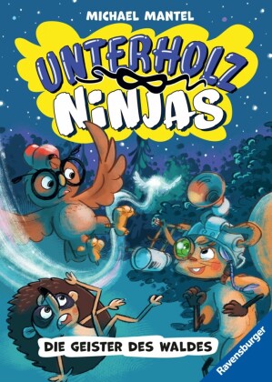 Unterholz-Ninjas, Band 4 - Die Geister des Waldes