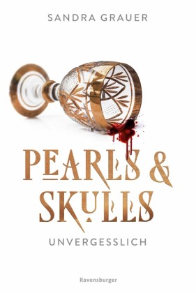Pearls & Skulls, Band 2: Unvergesslich. Knisternde Enemies to Lovers Romantasy mit Vampiren - limitierte Auflage mit Farbschnitt!