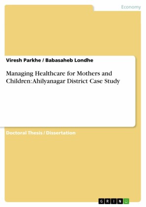 Managing Healthcare for Mothers and Children: Ahilyanagar District Case Study