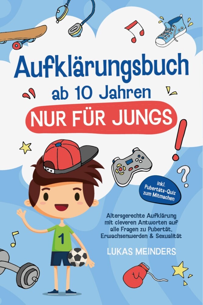 Aufklärungsbuch ab 10 Jahren NUR für Jungs: Altersgerechte Aufklärung mit cleveren Antworten auf alle Fragen zu Pubertät, Erwachsenwerden & Sexualität - inkl. Pubertäts-Quiz zum Mitmachen main product photo
