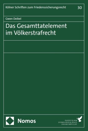 Das Gesamttatelement im Völkerstrafrecht