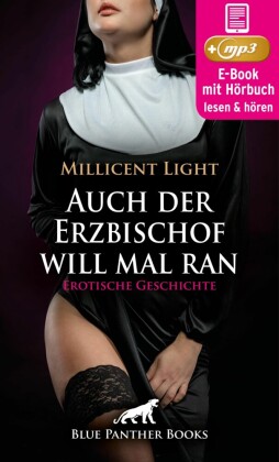 Das Kloster der Sünde: Auch der geile Erzbischof will mal ran | Erotik Audio Story | Erotisches Hörbuch