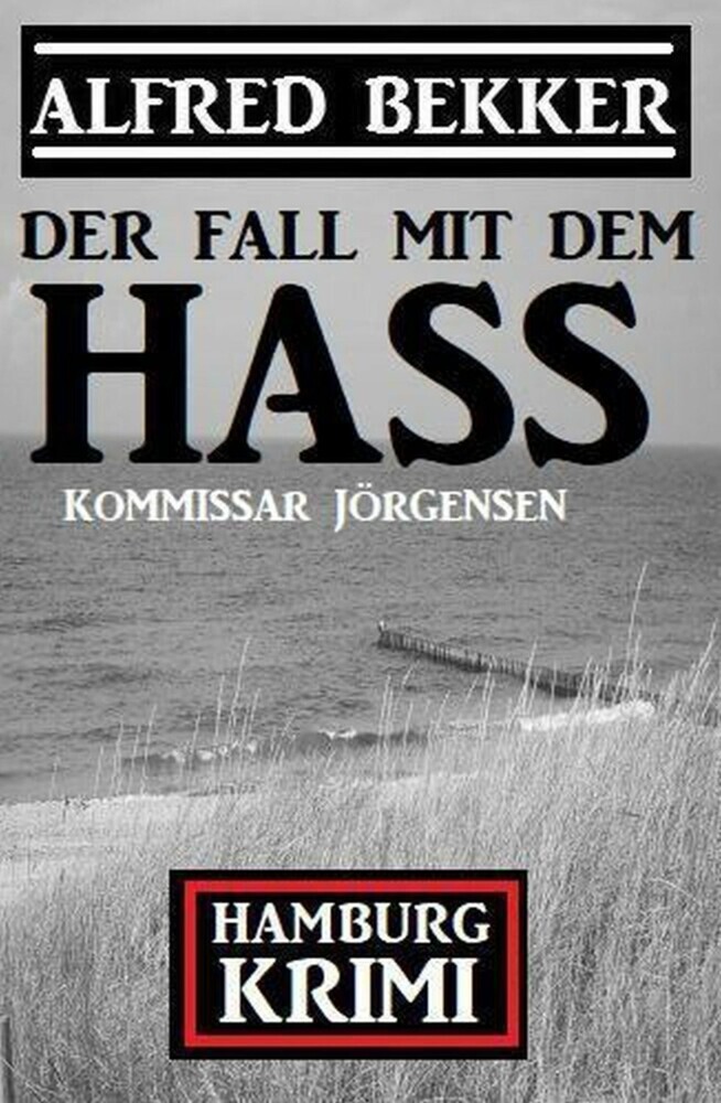 Der Fall mit dem Hass: Kommissar Jörgensen Hamburg Krimi main product photo