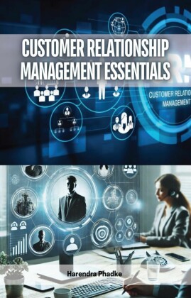 Customer Relationship Management Essentials