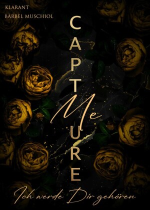 Capture Me. Ich werde Dir gehören