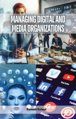Managing Digital and Media Organizations