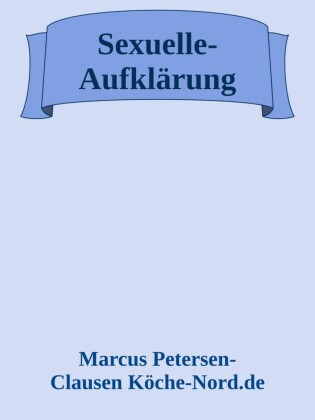 Das Buch der 150 Wahrheiten über Sex (Sexuelle-Aufklärung)