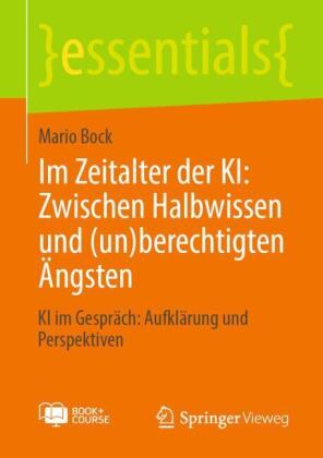 Im Zeitalter der KI: Zwischen Halbwissen und (un)berechtigten Ängsten, m. 1 Buch, m. 1 E-Book