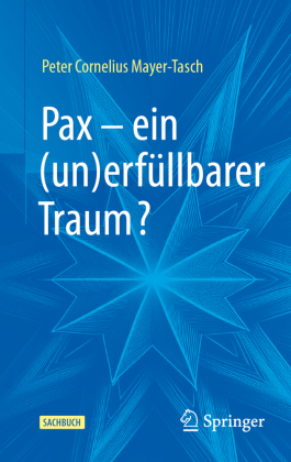 Pax - ein (un)erfüllbarer Traum?